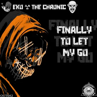 Finally To Let My Go by EKO