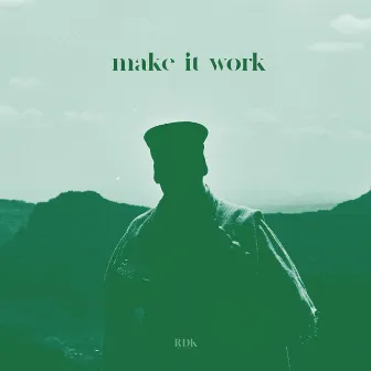 Make It Work by Eze Jackson