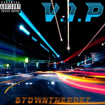 V.I.P by Btownthepoet