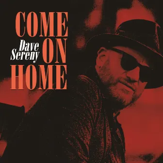 Come on Home by Dave Sereny