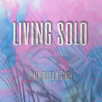 Living Solo by M-Singh