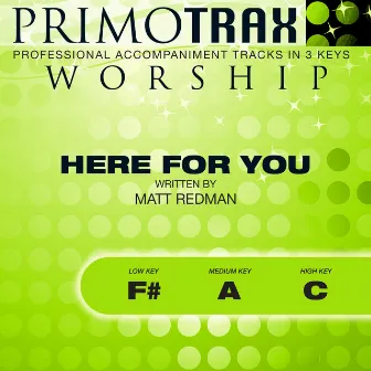 Here for You (Worship Primotrax) [Performance Tracks] - EP by Andy Green