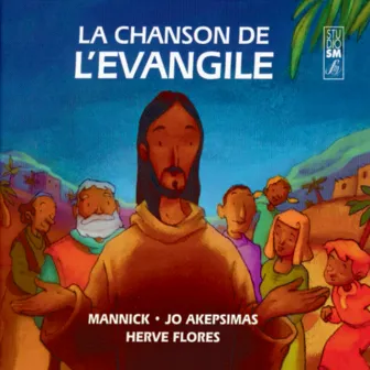 La chanson de l'Évangile by Jo Akepsimas