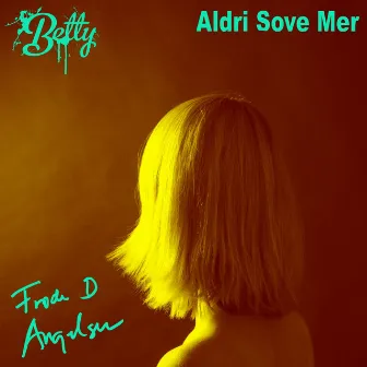 Aldri Sove Mer by Frode Dyrli Angelsen