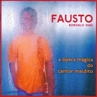 A Ópera Mágica do Cantor Maldito by Fausto