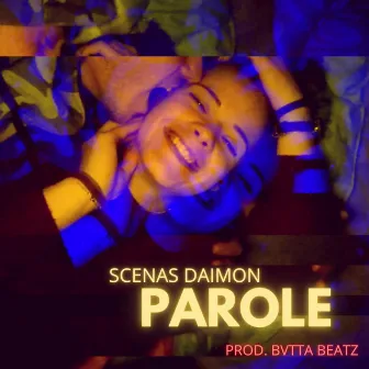 Parole by Scenas Daimon