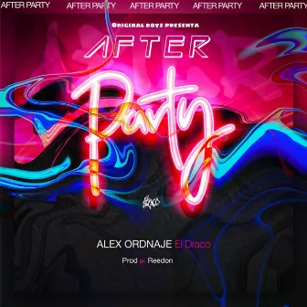 AFTER PARTY by Alex Ordnaje el Draco