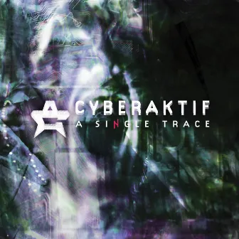 A Single Trace by Cyberaktif