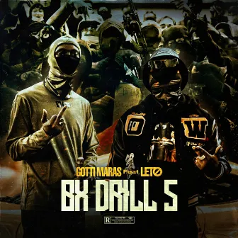 Bx Drill 5 (feat. Leto) by Gotti Maras