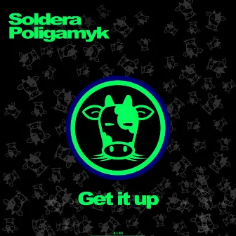 Get It Up ! by Poligamyk