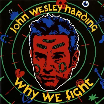 Why We Fight by John Wesley Harding