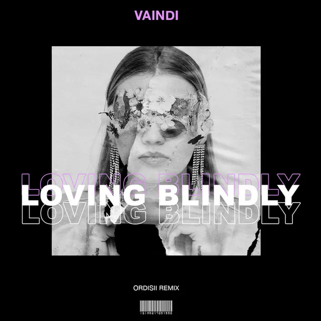 Loving Blindly (Ordisii Remix)