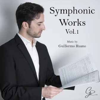 Symphonic Works, Vol. 1 by Guillermo Ruano