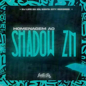 HOMENAGEM AO SHADOW ZN by SANTA CITY RECORDS