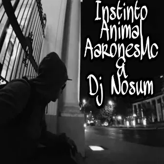 Instinto Animal by AaronesMc