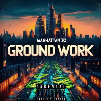 GROUNDWORK (Radio Edit) by Manhattan ZO