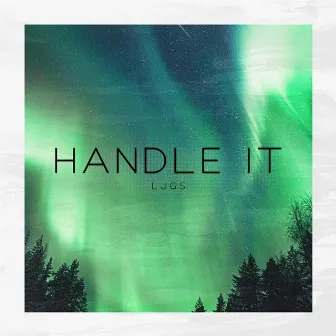 Handle It by LJGS