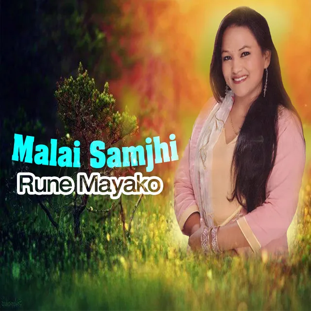 Malai Samjhi Rune Mayako