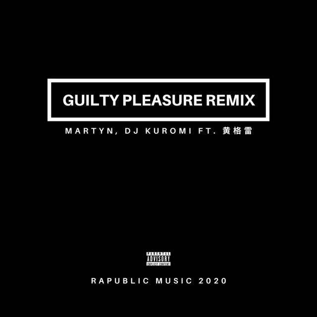 Guilty Pleasure - DJ Kuromi Remix