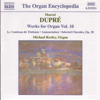 Dupre: Works for Organ, Vol. 10 by Michael Keeley