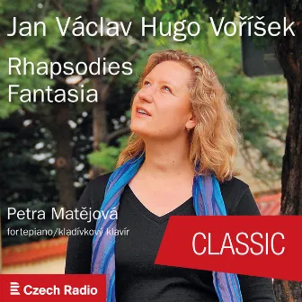 Jan Václav Hugo Voříšek: Rhapsodies, Fantasia by Petra Matějová