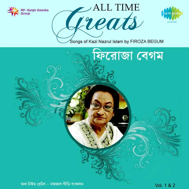 All Time Greats of Firoza Begum, Vol. 1 & 2