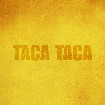 TACA TACA by ArBon