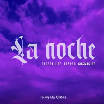 La Noche by Street Life