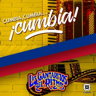 Cumbia, cumbia...Cumbia! by Los Cantaritos del Ritmo