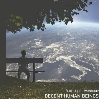 Decent Human Beings by Wundrop