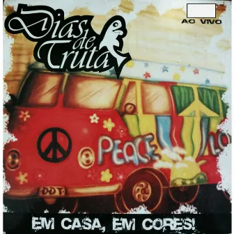 Em Casa, em Cores (Ao Vivo) by Dias de Truta