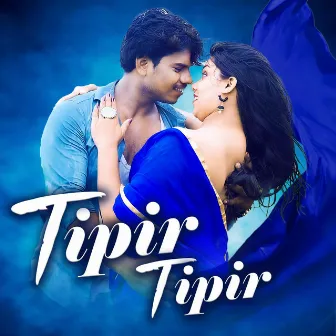 Tipir Tipir by Harsha Pradhan