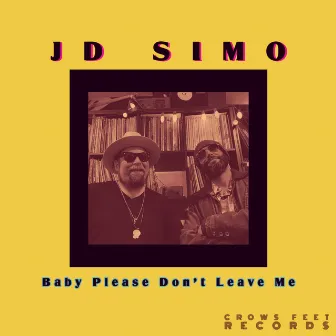 Baby Please Don't Leave Me by J.D. Simo