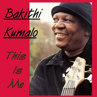 This Is Me by Bakithi Kumalo