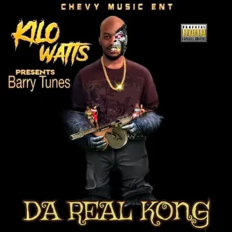 Da Real Kong by Kilo Watts