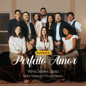 Perfeito Amor (Playback) by Vânia Soares Szasz