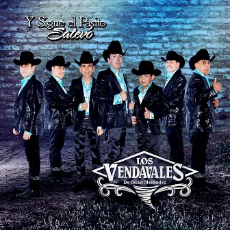 Y Sigue el Pasito Satevo by Los Vendavales de Adan Melendez