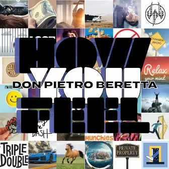 How You Feel by Don Pietro Beretta