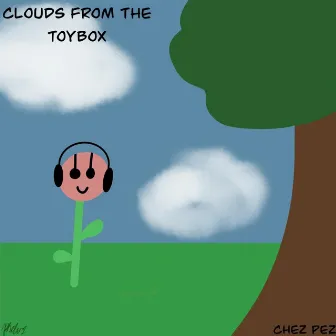 Clouds From The Toy Box by CHEZ PEZ