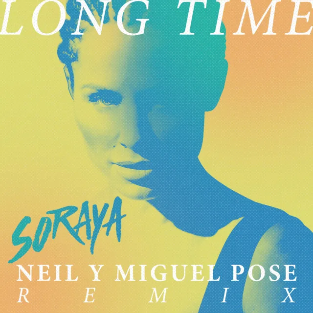 Long Time - Neil & Miguel Pose Remix