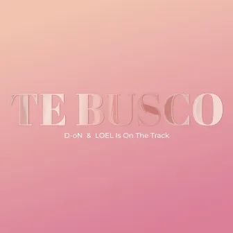 Te Busco by D-oN