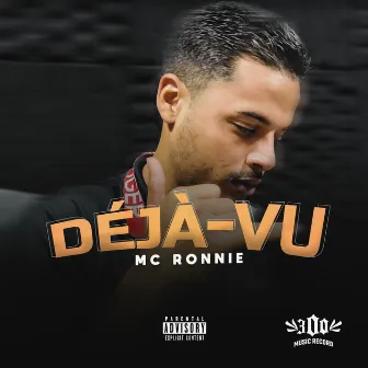 Déjà-Vu by mc ronnie