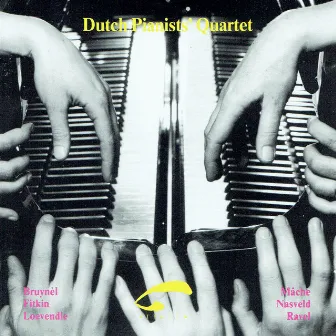 Dutch Pianists' Quartet (Works for 2 Pianos 8 Hands) by Robert Nasveld