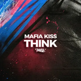 Think by Mafia Kiss