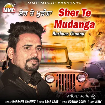 Sher Te Mudanga by Harbans Channu