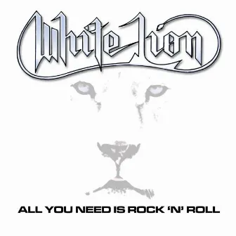 All You Need Is Rock 'n' Roll by White Lion