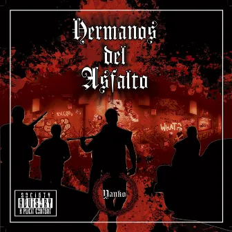 Hermanos Del Asfalto by Yanko