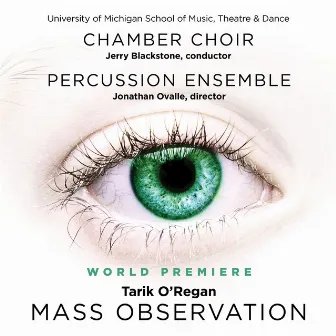 Mass Observation by University of Michigan Chamber Choir