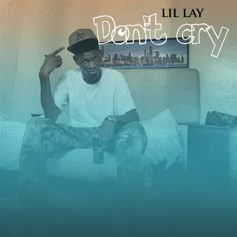 Don't cry by Lil Lay