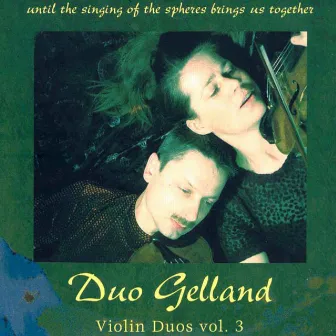 Violin Duos, Vol. 3 by Duo Gelland